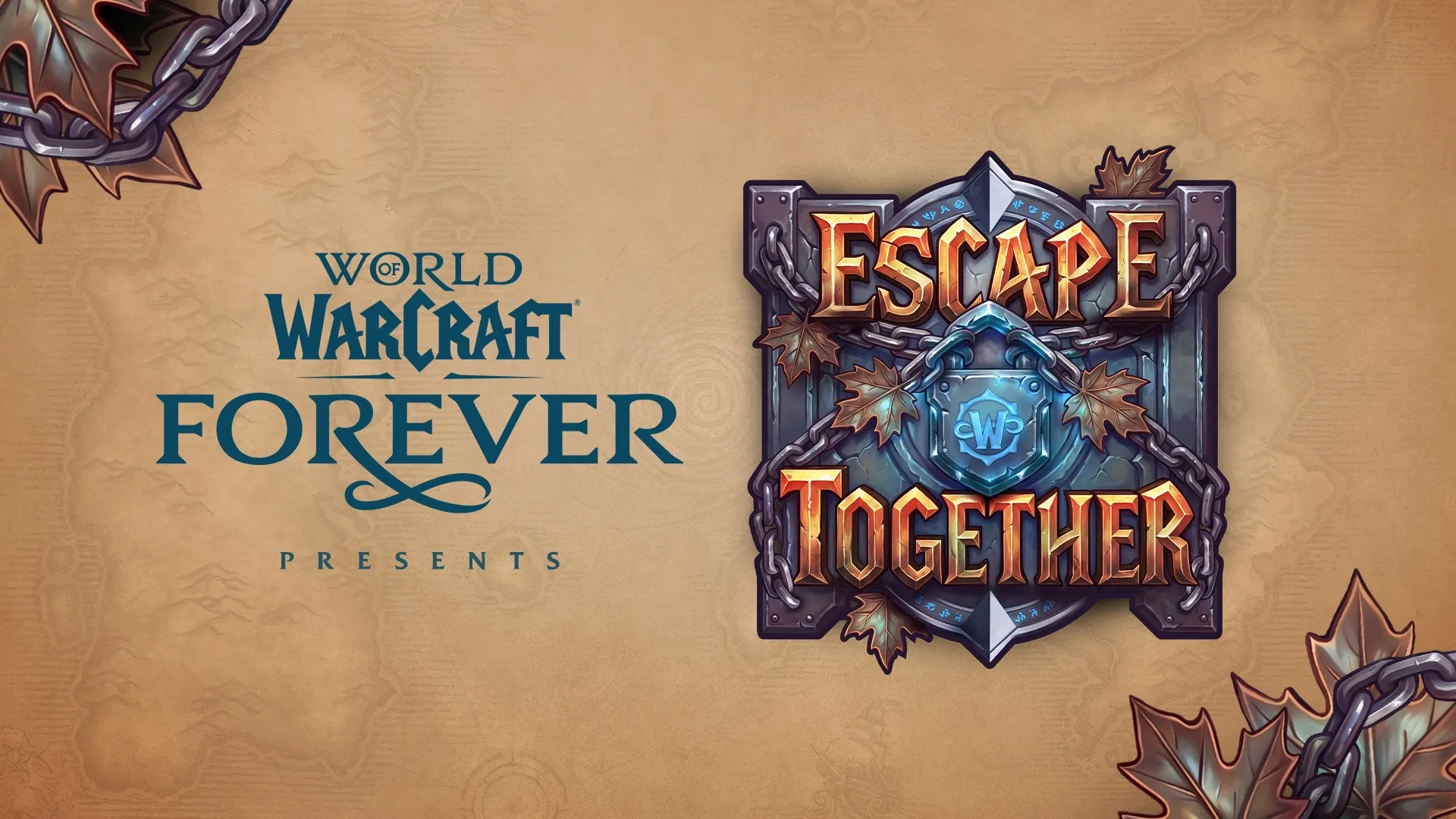 Il logo di World of Warcraft: Forever presents Escape Together, con catene e foglie d'autunno su pergamena, un'immagine ufficiale di World of Warcraft: Forever